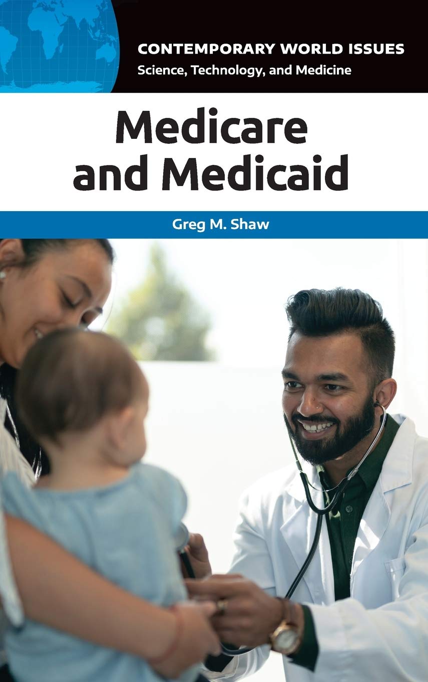 Medicare and Medicaid A Reference Handbook (Contemporary World Issues